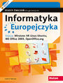 Informatyka Europejczyka. Zeszyt ćwiczeń dla gimnazjum. Edycja: Windows XP, Linux Ubuntu, MS Office 2003, OpenOffice.org (wydanie III)