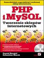 PHP i MySQL. Tworzenie sklepów internetowych