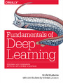 Fundamentals of Deep Learning. Designing Next-Generation Machine Intelligence Algorithms