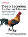 Deep Learning for the Life Sciences. Applying Deep Learning to Genomics, Microscopy, Drug Discovery, and More