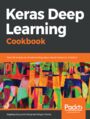 Keras Deep Learning Cookbook