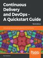 Continuous Delivery and DevOps  A Quickstart Guide