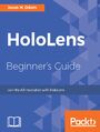 HoloLens Beginner's Guide