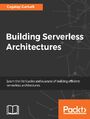 Building Serverless Architectures