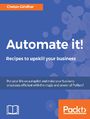 Automate it! - Recipes to upskill your business