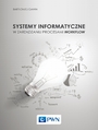 Systemy informatyczne w zarządzaniu procesami Workflow