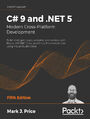 C# 9 and .NET 5  Modern Cross-Platform Development