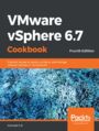 VMware vSphere 6.7 Cookbook