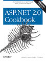 ASP.NET 2.0 Cookbook. 125 Solutions in C# and Visual Basic for Web Developers. 2nd Edition