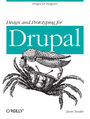 Design and Prototyping for Drupal. Drupal for Designers
