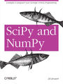 SciPy and NumPy. An Overview for Developers