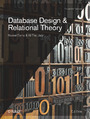 Database Design and Relational Theory. Normal Forms and All That Jazz