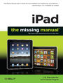 iPad: The Missing Manual. The Missing Manual