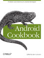 Android Cookbook. Problems and Solutions for Android Developers