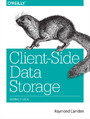 Client-Side Data Storage. Keeping It Local