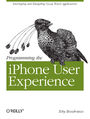 Programming the iPhone User Experience. Developing and Designing Cocoa Touch Applications