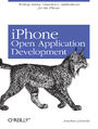 iPhone Open Application Development. Write Native Objective-C Applications for the iPhone