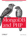 MongoDB and PHP. Document-Oriented Data for Web Developers
