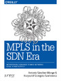 MPLS in the SDN Era. Interoperable Scenarios to Make Networks Scale to New Services