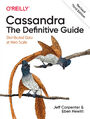 Cassandra: The Definitive Guide, (Revised) Third Edition. 3rd Edition