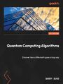 Quantum Computing Algorithms. Discover how a little math goes a long way