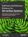 Software Architecture Patterns for Serverless Systems. Architecting for innovation with event-driven microservices and micro frontends - Second Edition