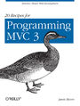 20 Recipes for Programming MVC 3. Faster, Smarter Web Development