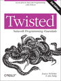 Twisted Network Programming Essentials. 2nd Edition