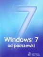 Windows 7 od podszewki