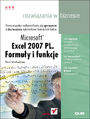 Microsoft Excel 2007 PL. Formuły i funkcje. Rozwiązania w biznesie