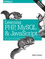 Learning PHP, MySQL & JavaScript. With jQuery, CSS & HTML5. 4th Edition