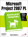 Microsoft Project 2007 PL. Nieoficjalny podręcznik