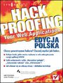 Hack Proofing Your Web Applications. Edycja polska 