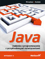 Java. Zadania z programowania z przykładowymi rozwiązaniami. Wydanie II