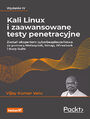 Kali Linux i zaawansowane testy penetracyjne. Jak zapewni