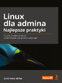 Linux dla admina. Najlepsze praktyki. O czym pami