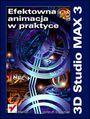 3D Studio MAX 3. Efektowna animacja w praktyce