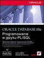 Oracle Database 10g. Programowanie w języku PL/SQL