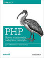 PHP. Nowe możliwości, najlepsze praktyki