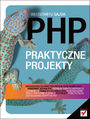 PHP. Praktyczne projekty