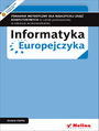 Informatyka Europejczyka. Poradnik metodyczny dla nauczycieli zajęć komputerowych w szkole podstawowej w edukacji wczesnoszkolnej (Wydanie II)