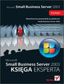 Microsoft Small Business Server 2003. Księga eksperta