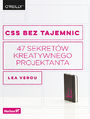 CSS bez tajemnic. 47 sekretów kreatywnego projektanta