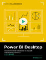 Power BI Desktop. Kurs video. Wykorzystanie narzędzia w analizie i wizualizacji danych