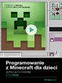 Programowanie z Minecraft dla dzieci. Kurs video. Język Lua od podstaw