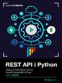 REST API i Python. Kurs video. Pracuj z API przy u