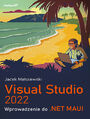 Visual Studio 2022. Tworzenie aplikacji w j