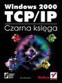 Windows 2000 TCP/IP. Czarna księga