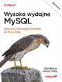 Wysoko wydajne MySQL. Sprawdzone strategie dzia