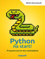 Python na start! Programowanie dla nastolatk